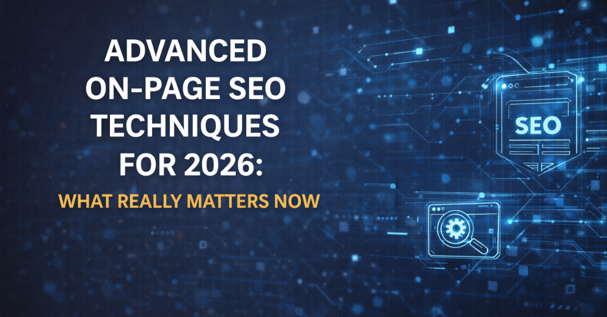 Advanced On-Page SEO Techniques for 2026